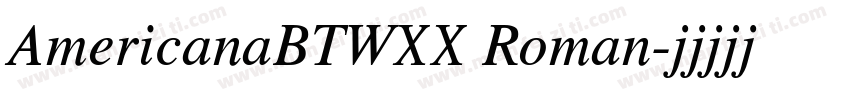 AmericanaBTWXX Roman字体转换